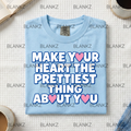 Make Your Heart The Prettiest Thing About You