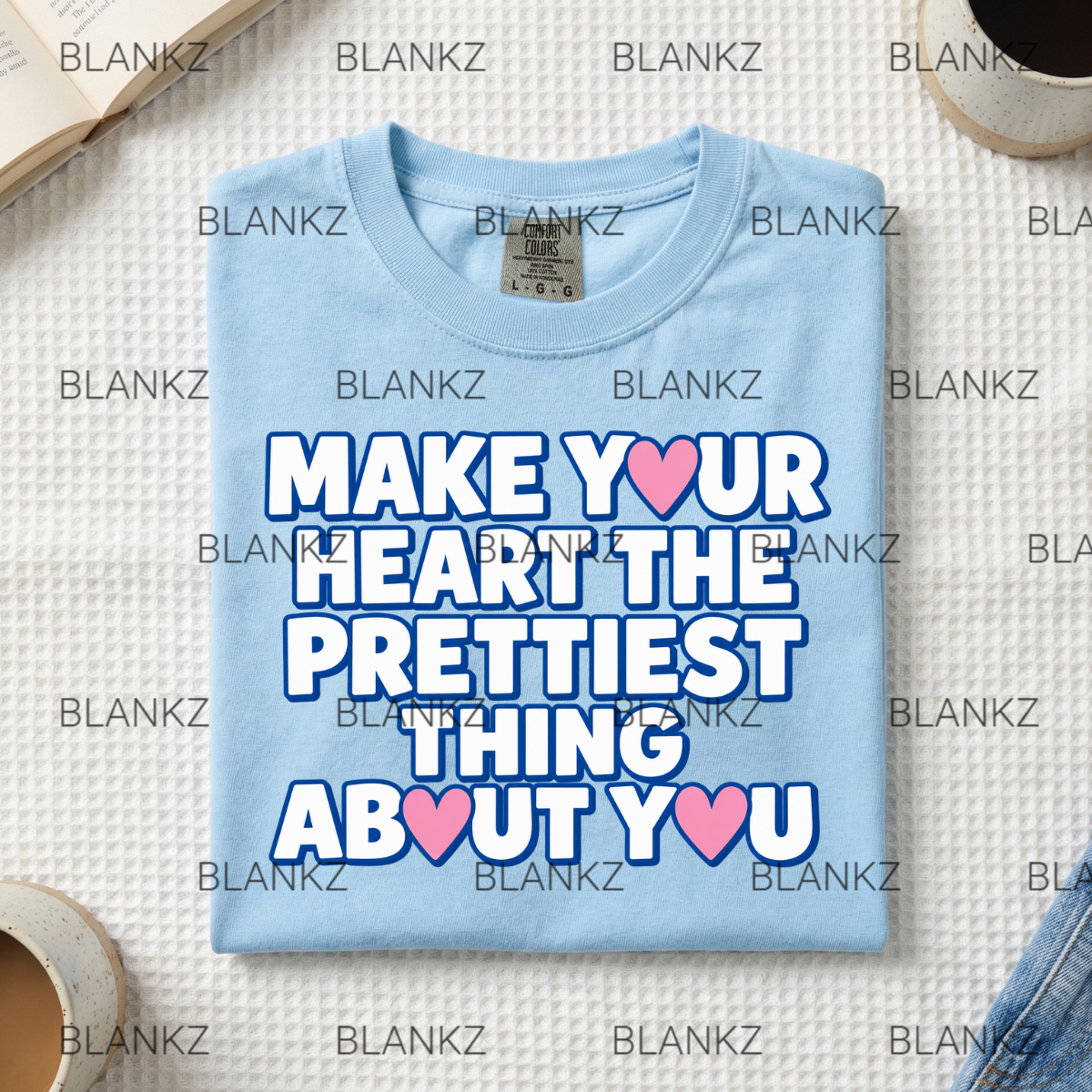 Make Your Heart The Prettiest Thing About You